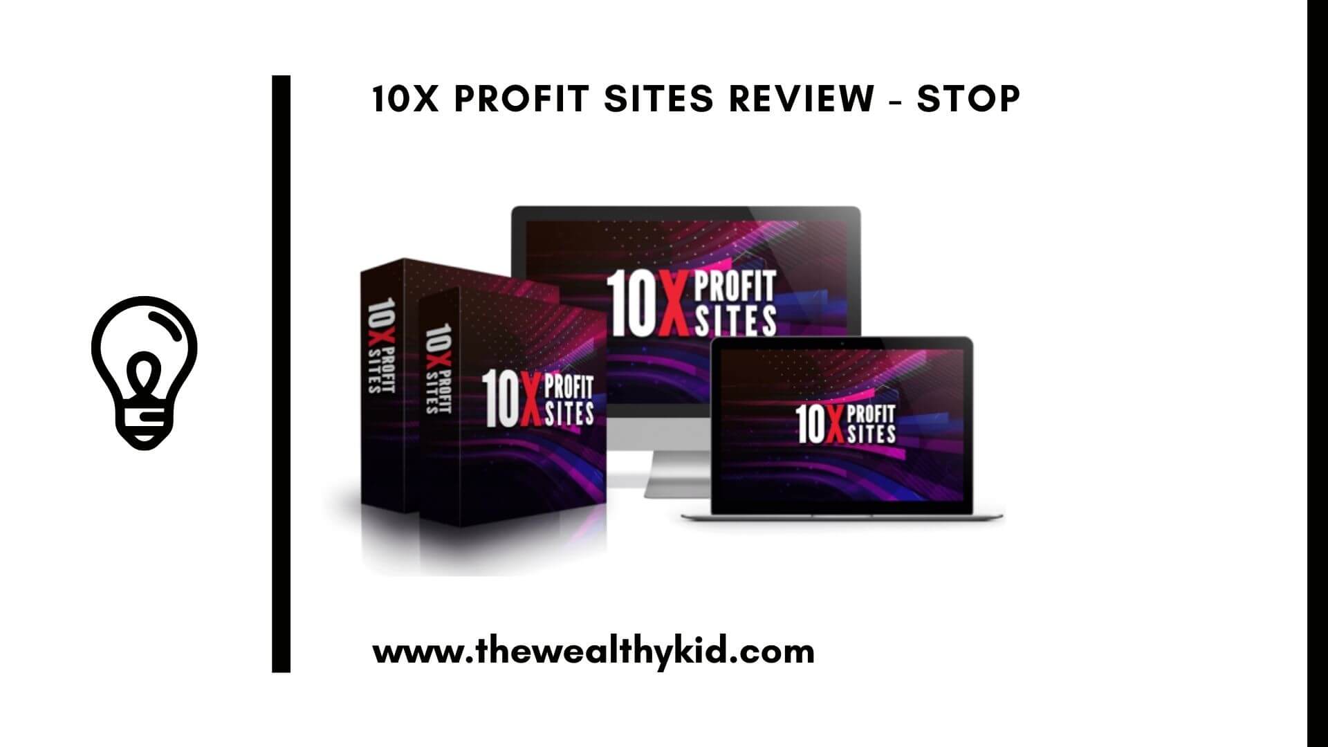 What is 10x Profit Sites? Honest Reviews And Warnings!