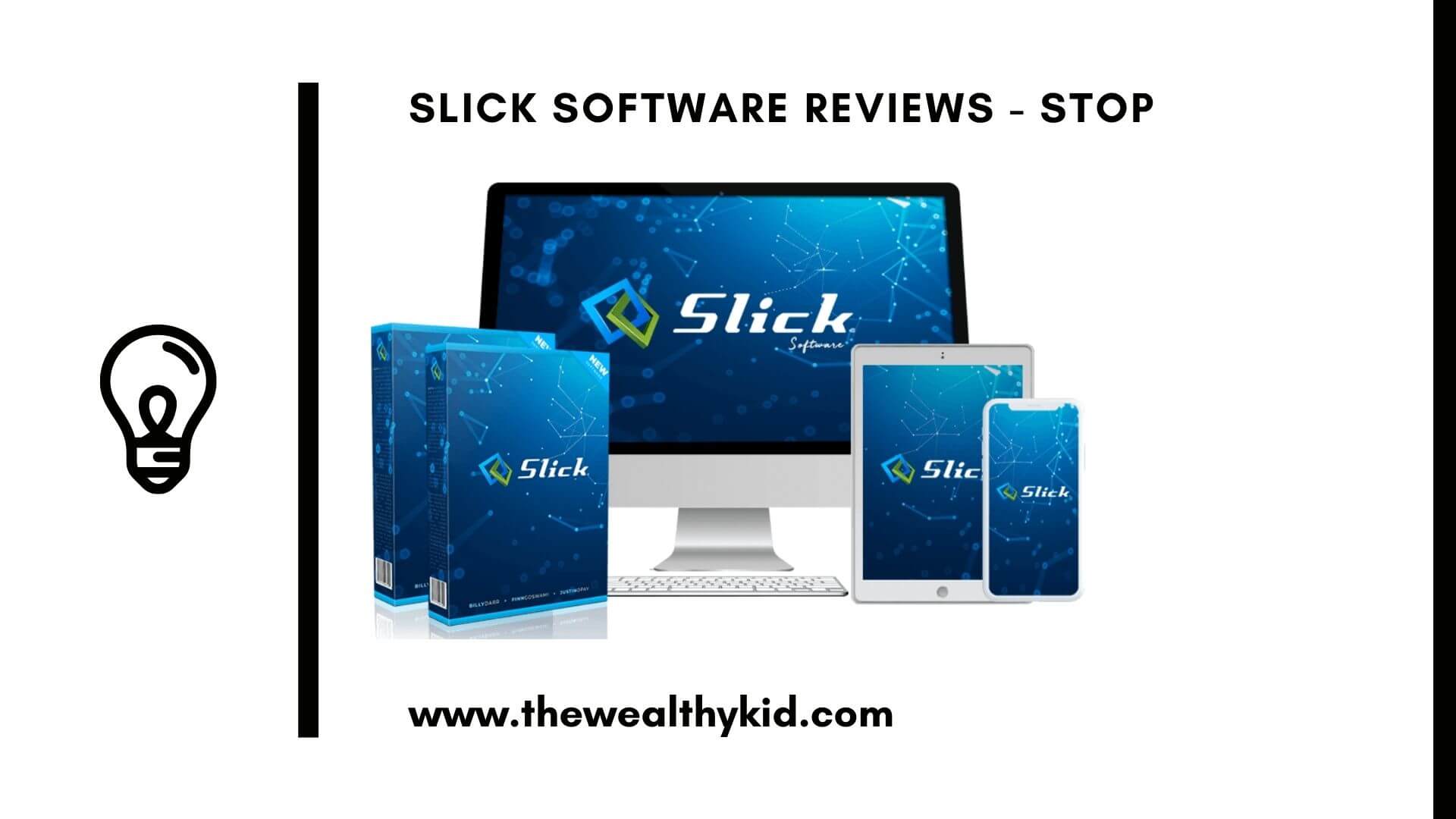 Slick Software Reviews – You Don’t Need It
