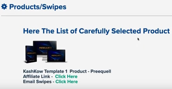 This image shows the product and swipes section. We can read a text that says here the list of carefully selected product, an affiliate link, and and email swipes link