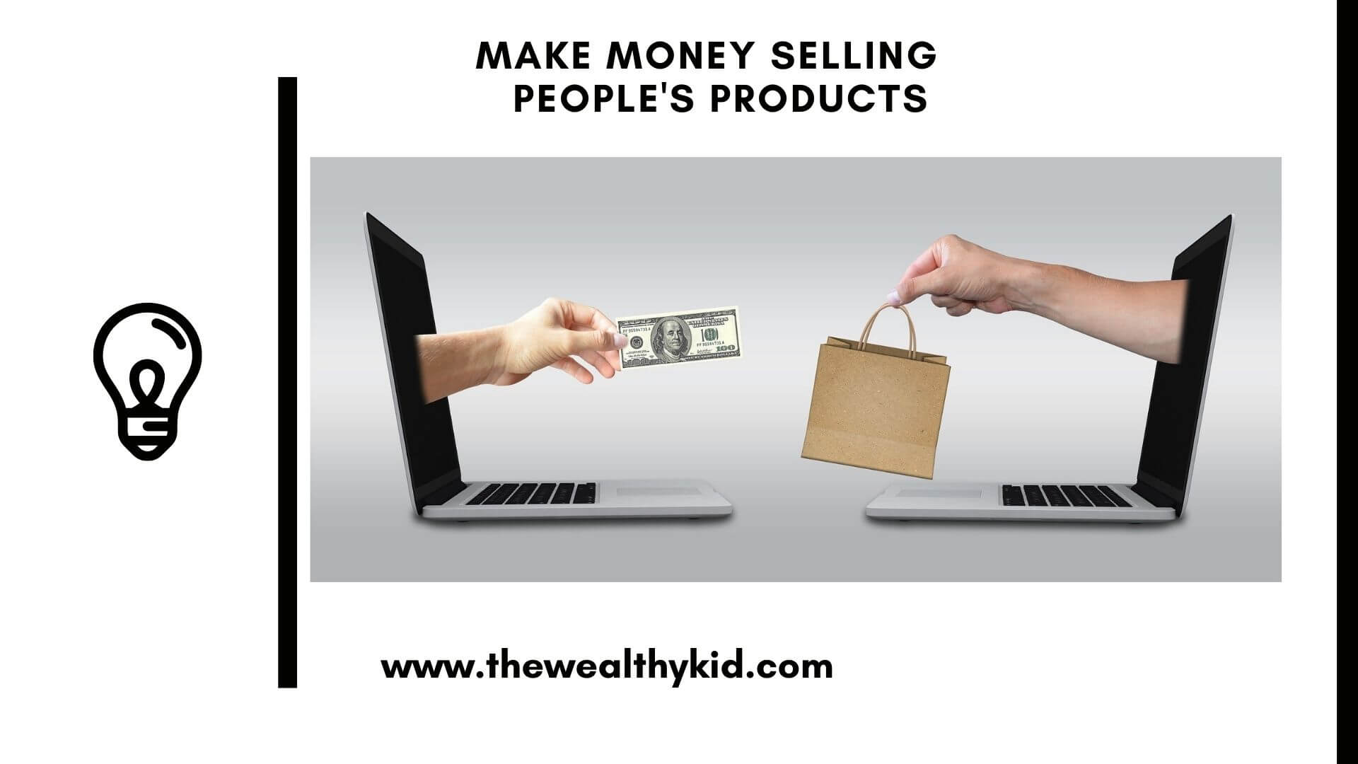 How To Make Money By Selling Other People Products? The Ultimate Guide